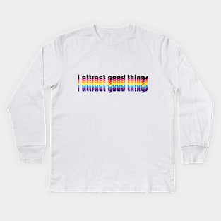 I attract good things Kids Long Sleeve T-Shirt